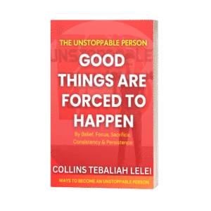 Good things are forced to happen (The Unstoppable Person)